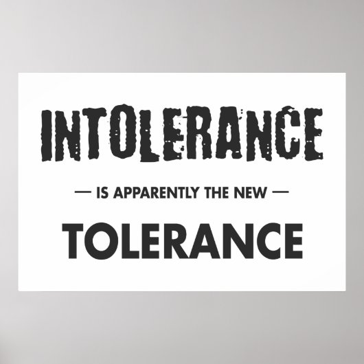 Intolerantie is blijkbaar de nieuwe tolerantie poster (Voorkant)