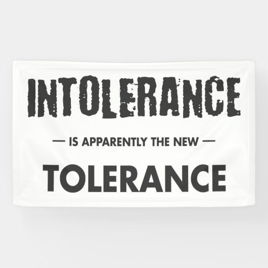 Intolerantie is blijkbaar de nieuwe tolerantie spandoek (Horizontaal)