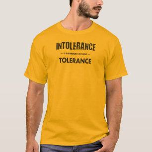 Intolerantie is blijkbaar de nieuwe tolerantie t-shirt