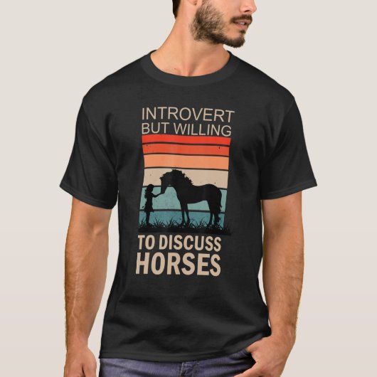 Intoverted, maar bereid om paarden 2 te bespreken t-shirt (Voorkant)