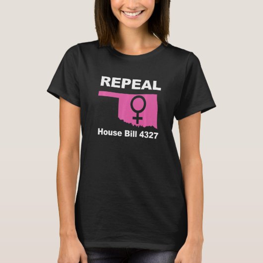 Intrekking House Bill 4327 Oklahoma Abortus Law Pr T-shirt (Voorkant)