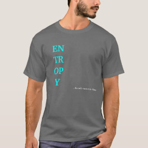 INTROPY, ...de enige constante is verandering . T-shirt