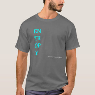 INTROPY, ...de enige constante is verandering . T-shirt