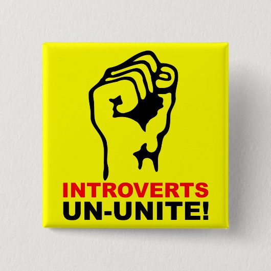 Introvers Un-Unite Grappige Knop Speldje (Voorkant)