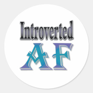 Introvert AF Ronde Sticker