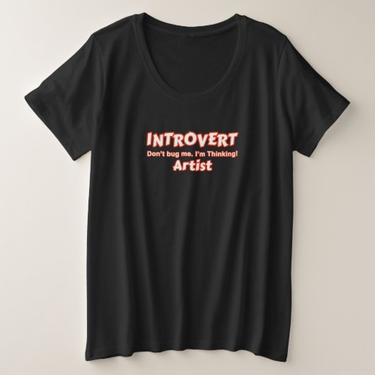 Introvert Artiest Grote Maat T-shirt (Design voorkant)