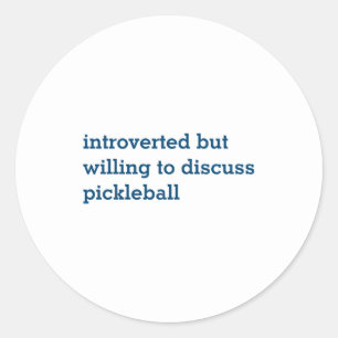Introvert Bereid Om Over Pickleball Te Praten Ronde Sticker