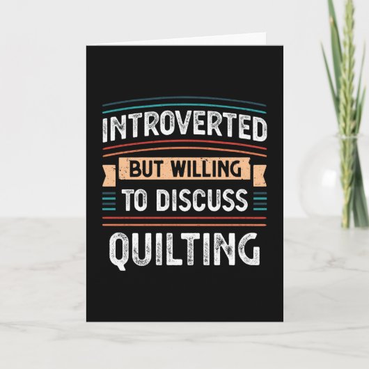 Introvert, bereid om te discussiëren over Quilten Kaart (Voorkant)