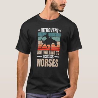 Introvert But Willing To Discuss Horses Horseback T-shirt