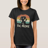 Introvert Cat Ew People T-shirt (Voorkant)