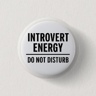 "Introvert Energy – Do Not Disturb" Ronde Button 3,2 Cm