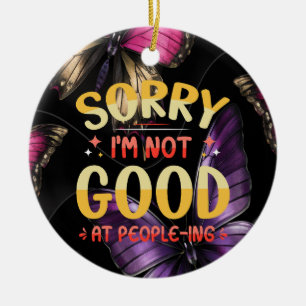introvert grappig sorry ik ben niet goed in mensen keramisch ornament