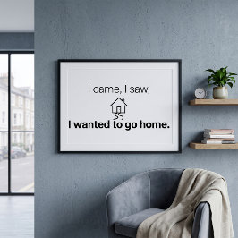 Introvert Humor Ik Kwam Ik Zag Wilde Naar Huis Gaa Poster