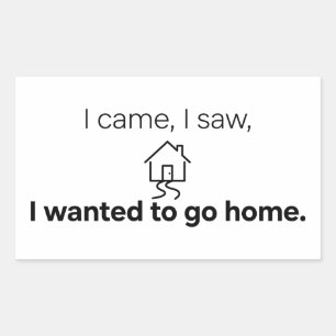 Introvert Humor Ik Kwam Ik Zag Wilde Naar Huis Gaa Rechthoekige Sticker
