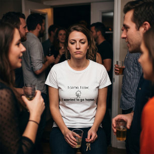 Introvert Humor Ik Kwam Ik Zag Wilde Naar Huis Gaa T-shirt