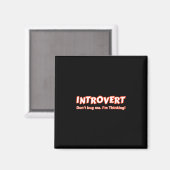 Introvert... ik denk er niet aan. magneet (Voorkant / Achterkant)