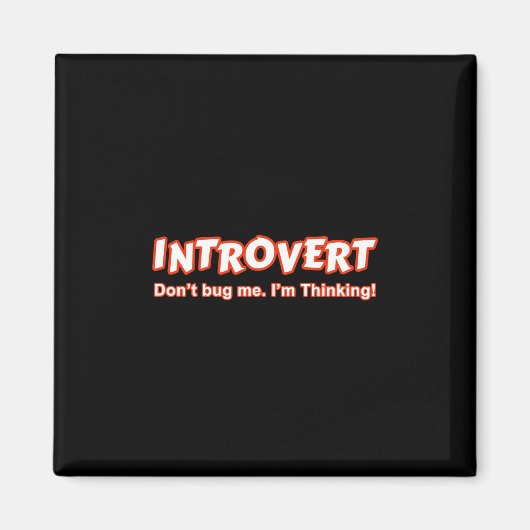 Introvert... ik denk er niet aan. magneet (Voorkant)