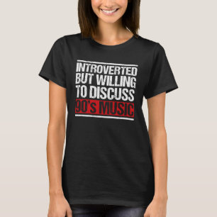 Introvert maar bereid om 90s Music Vinta te bespre T-shirt