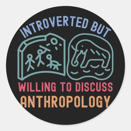 Introvert maar bereid om antropologie te bespreken ronde sticker (Voorkant)