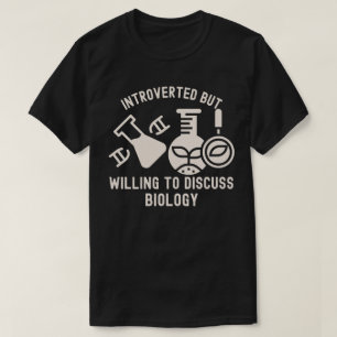 Introvert maar bereid om biologie te bespreken t-shirt