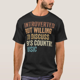 Introvert maar bereid om Country Music F te bespre T-shirt