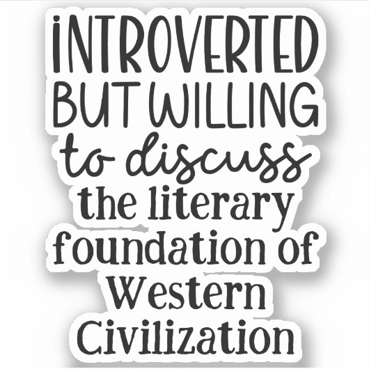 Introvert maar bereid om de geschiedenis te bespre sticker (Voorkant)