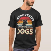 Introvert maar bereid om honden te bespreken - Gra T-shirt (Voorkant)