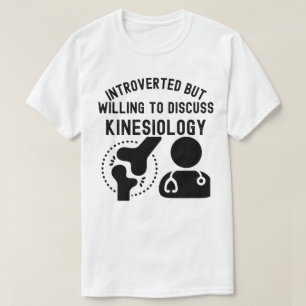 Introvert maar bereid om Kinesiologie te bespreken T-shirt