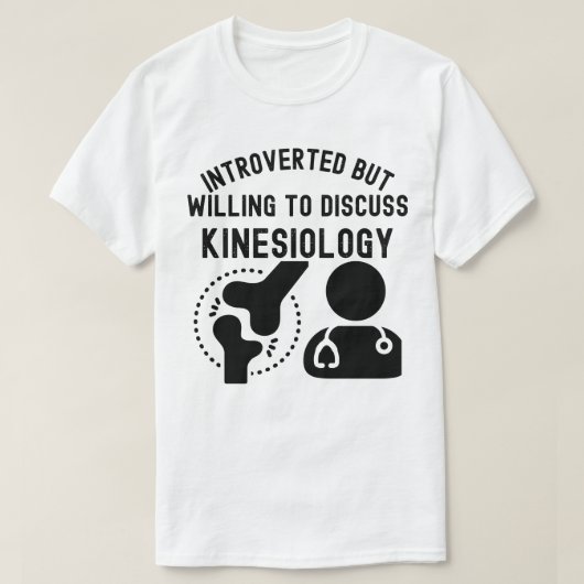 Introvert maar bereid om Kinesiologie te bespreken T-shirt (Design voorkant)