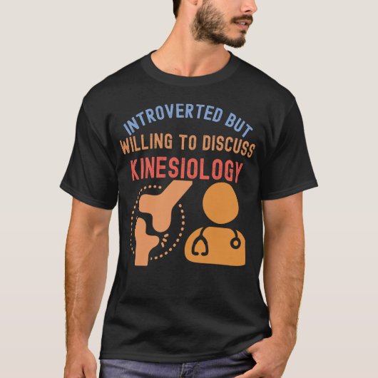 Introvert maar bereid om Kinesiologie te bespreken T-shirt (Voorkant)