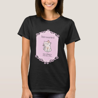 Introvert, maar bereid om met katten te praten t-shirt