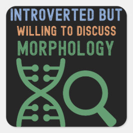 Introvert maar bereid om morfologie te bespreken vierkante sticker