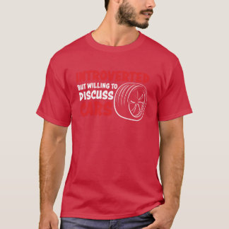 Introvert maar bereid om over auto's te praten Aut T-shirt