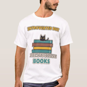 Introvert, maar bereid om over boeken te praten t-shirt