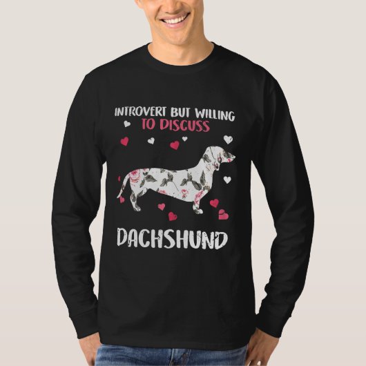 Introvert maar bereid om over Dachshund te discuss T-shirt (Voorkant)