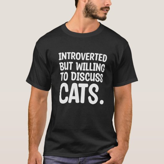 Introvert maar bereid om over katten kat  Intro te T-shirt (Voorkant)