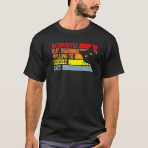 Introvert Maar Bereid Om Over Katten Te Praten Ka T-shirt