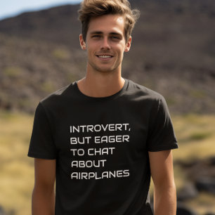 Introvert Maar Bereid Om Over Vliegtuigen Te Prate T-shirt