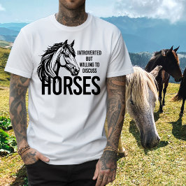 Introvert maar bereid om paarden grappig te bespre t-shirt