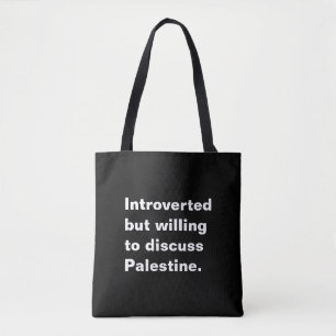 Introvert maar bereid om Palestina te bespreken Tote Bag