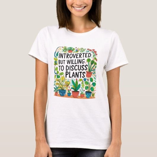 Introvert maar bereid om Planten te bespreken - Pl T-shirt (Voorkant)