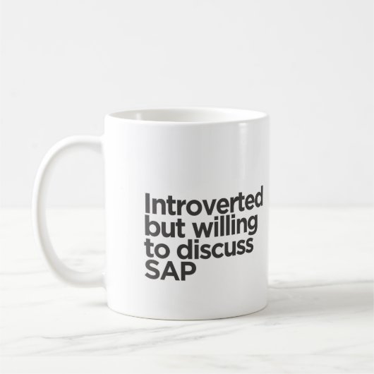 Introvert maar bereid om SAP-Mok te bespreken Koffiemok (Links)