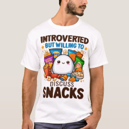 Introvert maar bereid om snacks te bespreken t-shirt