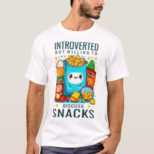 Introvert maar bereid om snacks te bespreken t-shirt