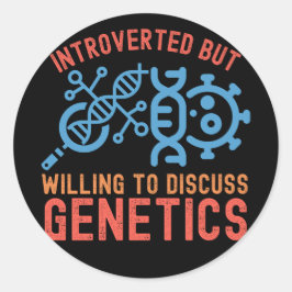 Introvert maar bereid om te discussiëren over gene ronde sticker