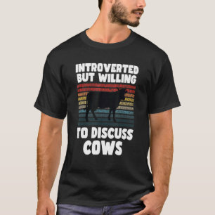 Introvert, maar bereid om te praten Koeienliefhebb T-shirt