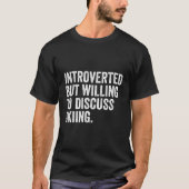 Introvert maar bereid om te praten over skiën grap t-shirt (Voorkant)