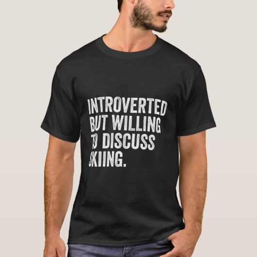 Introvert maar bereid om te praten over skiën grap t-shirt (Voorkant)
