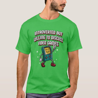 Introvert, maar bereid om videogames te bespreken t-shirt