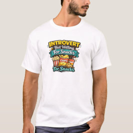 Introvert Maar Bereid Voor Snacks T-shirt